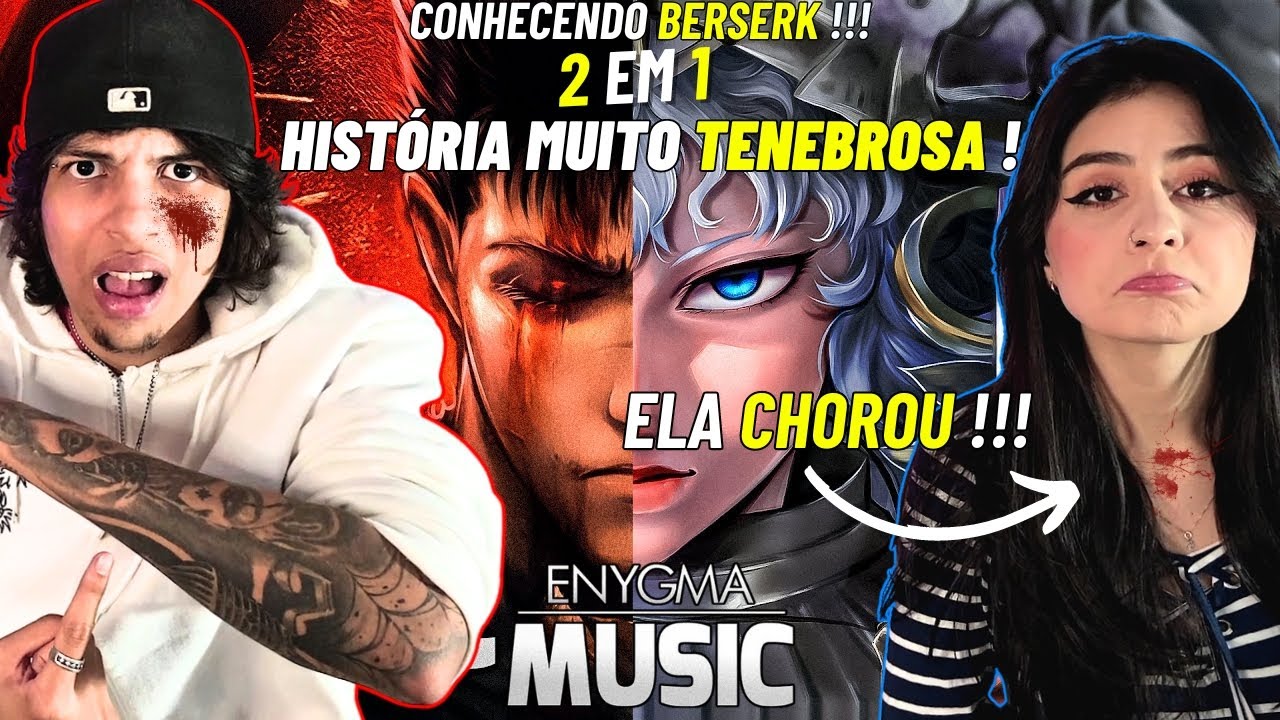 CONHECENDO BERSERK pt 2 !!! 2 em 1 | ENYGMA (ABSURDO !) | CICATRIZ e SACRIFÍCIO - REACT VT e LELE