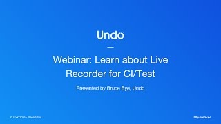 Live Recorder For CI/Test Webinar