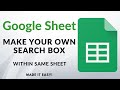 Google sheets  make your own search box same sheet