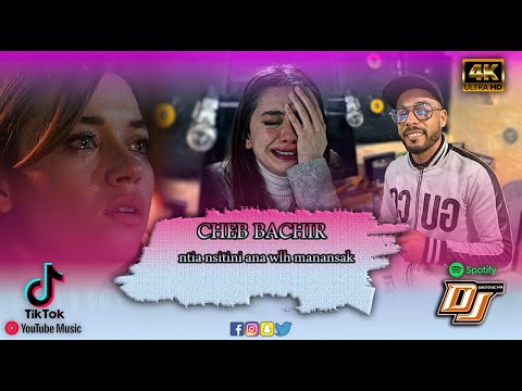 CHEB BACHIR Ntia Nsitini Ana Wlh Manansak Dj PROD REMIX 