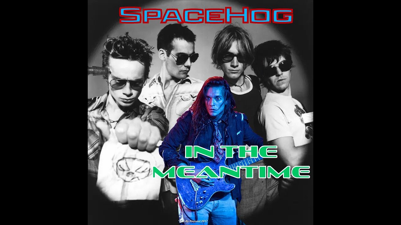 IN THE MEANTIME (Spacehog) Cover by Derek Day