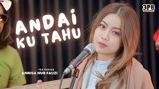 ANDAI KU TAHU - UNGU I 3PEMUDA BERBAHAYA FEAT NISA KDI COVER