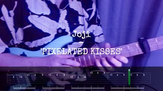 Joji - PIXELATED KISSES (on-screen tabs)