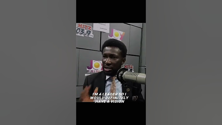 I’m not a Politician , I’m a Leader - Nana Kwame Bediako