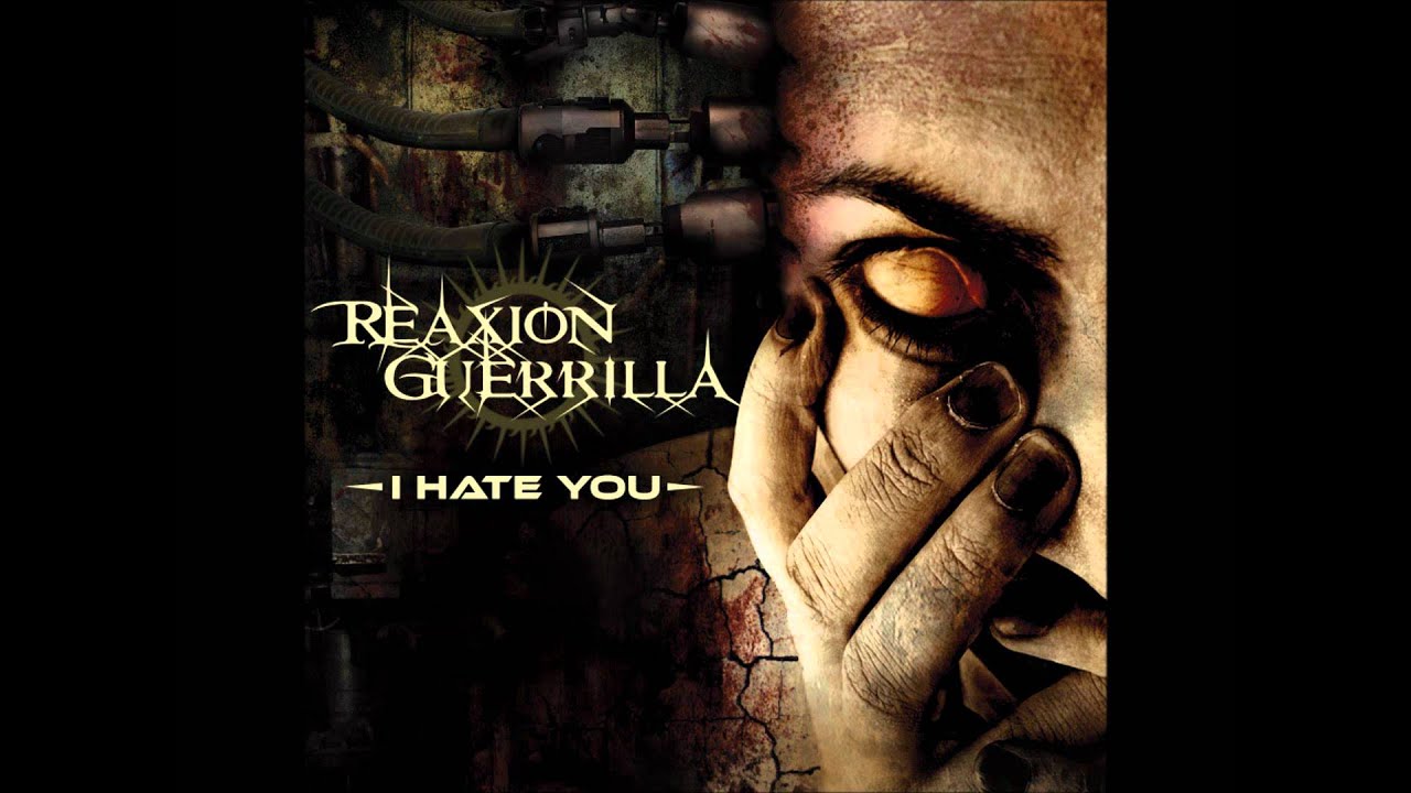 Reaxion Guerrilla - 02) I Hate You