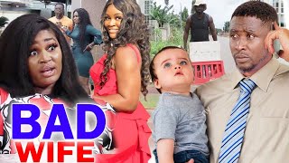 Bad Wife Full Movie Season 9&10  - Chizzy Alichi 2020 Latest Nigerian Nollywood Movie Full HD