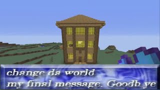 Change Da Майнкрафт My Final Message