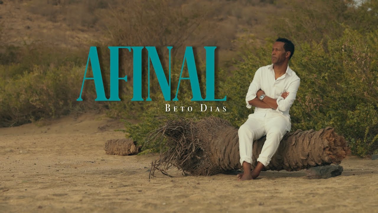 Beto Dias - Afinal (Video Official)
