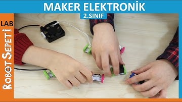 1. RobotSepeti Maker Elektronik Robotik Eğitimi (2.Sınıf) - Littlebits