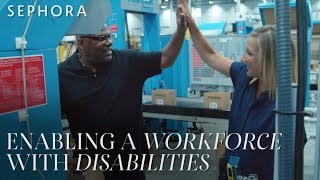 Sephora: Enabling a Workforce with Disabilities