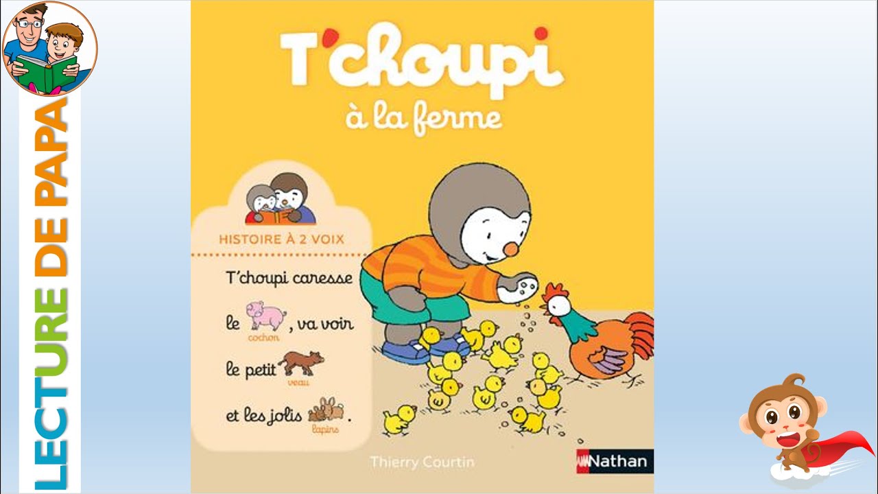 🍭 [Lecture de PAPA] T'choupi à la ferme - Tchoupi n°4 - YouTube