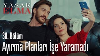 Planlar Işe Yaramadı - Yasak Elma 30. Bölüm