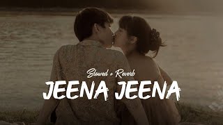 Jeena Jeena - Atif Aslam [Slowed And Reverb] Hindi Song | Hindi New Song | Rohit Sangwan