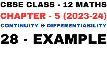 28 Example l Chapter 5 Continuity and Differentiability l ex28 l Class12th Maths l NEW NCERT 2023-24