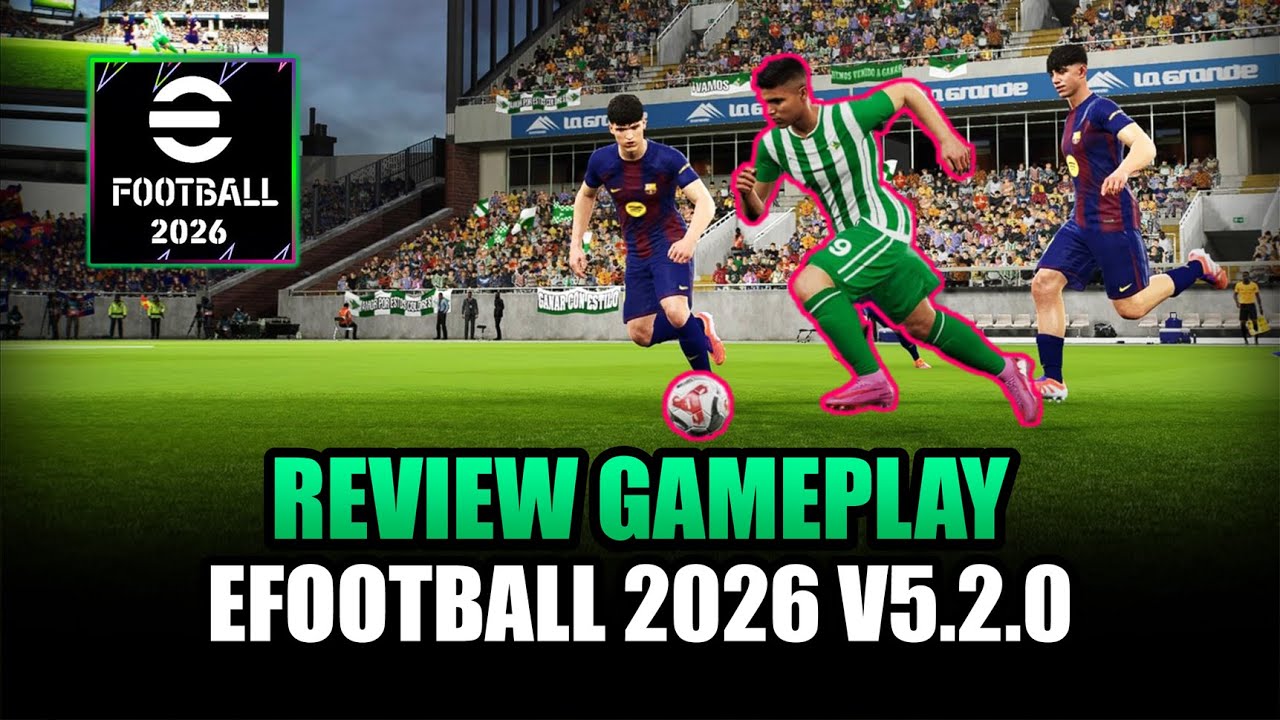 Review Gameplay EFootball 2026 V5 2 0 PS4 PS5 PC Dan XBOX YouTube 