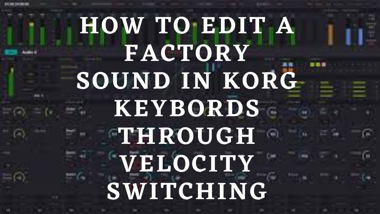 How to edit the factory sounds of korg PA series keyboards through