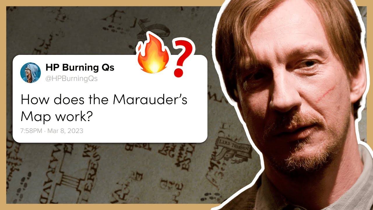 How Does The Marauder's Map ACTUALLY Work? | Burning Questions