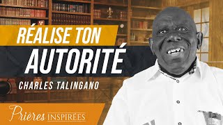 Réalise Ton Autorité En Tant Que Croyant - Prières Inspirées - Charles Talingano