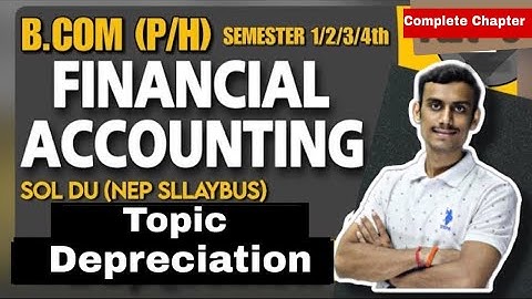 Depreciation |B.com (P/H)|FINANCAL ACCOUNTING Sem 1/2 Sol