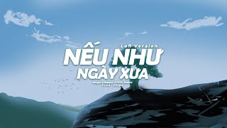 Nếu Như Ngày Xưa || Titi ft Jombie || Lofi Version ( Prod Chips )