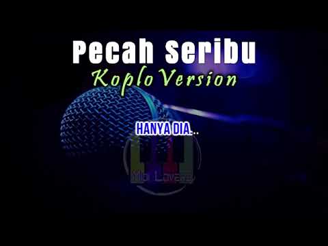 Pecah Seribu ( karaoke ) versi koplo