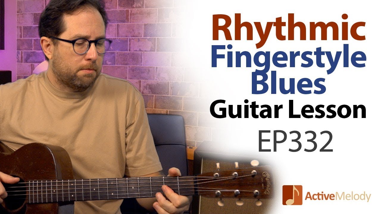 Rhythmic Fingerstyle Blues Guitar Lesson - Play This One By Yourself on Guitar - EP332