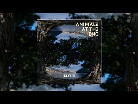 Animals at the end - Jayus [EP] (2020)