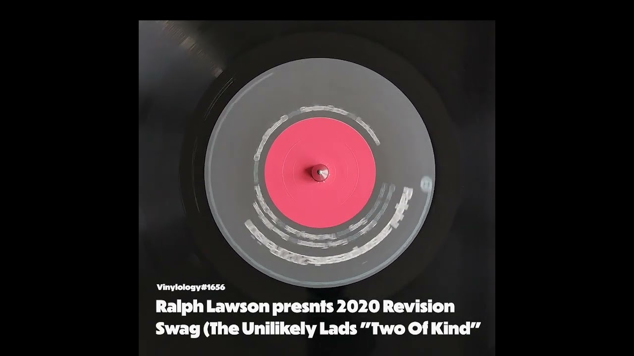 Ralph Lawson presents 2020 Revision - Swag (The Unilikely Lads Two Of Kind)