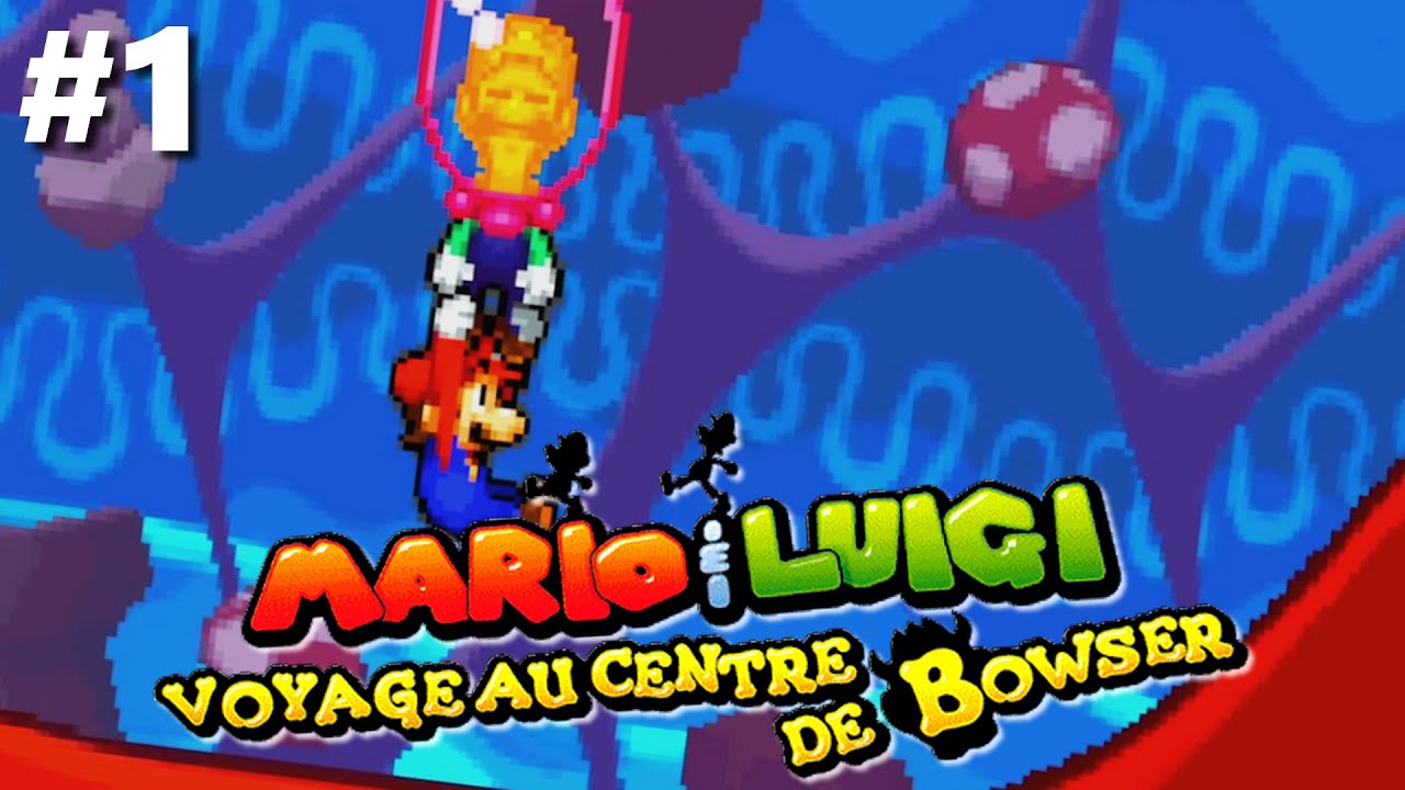 Mario & Luigi Voyage au centre de Bowser #1 : Aventure intérieure - YouTube