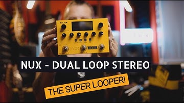 NUX Dual Loop Stereo - NOT Your ordinary Looper pedal