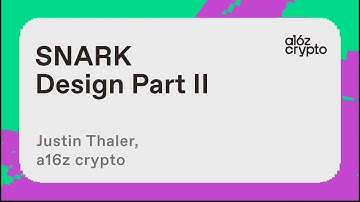 SNARK Design, Part II, with Justin Thaler | a16z crypto research talks