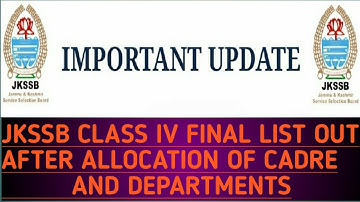 #jkssbclassivupdate|JKSSB CLASS IV FINAL SELECTION LIST OUT AFTER ALLOTMENT OF CADRE AND DEPARTMENTS