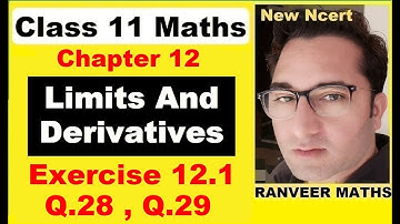 Class 11 Maths Ex.12.1 Q28, Q29 | Limits And Derivatives | New Ncert | Ranveer Maths 11