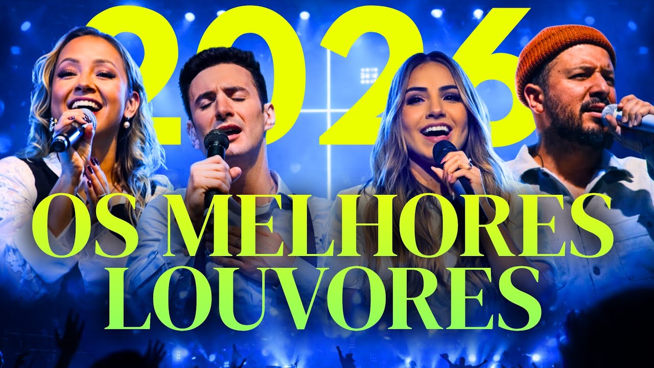 Melhores Louvores 2026 | As Melhores Músicas Gospel - As Mais Tocadas!  Lindos Louvores
