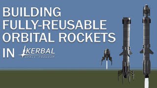 Building fully reusable SSTO rockets in KSP from scratch