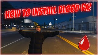 FiveM - How To Install Blood Fx! (Easy + Quick)