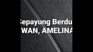 IWAN, AMELINA - Sepayung Berdua