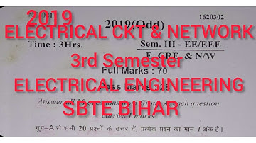ELECTRICAL CIRCUIT & NETWORK||QUESTION PAPER(2019)||3rd Semester||ELECTRICAL ENGINEERING||SBTE BIHAR