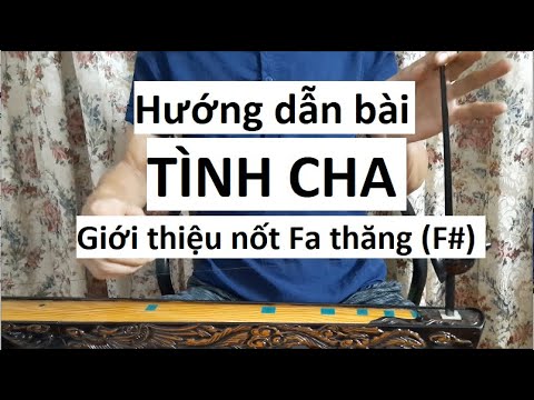 Video Tự học đàn bầu || Hướng dẫn bài Tình Cha - youtube