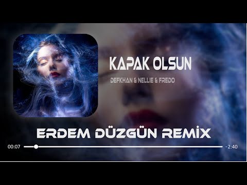 Defkhan & NELLIE & Fredo - Kapak Olsun ( Erdem Düzgün Remix )