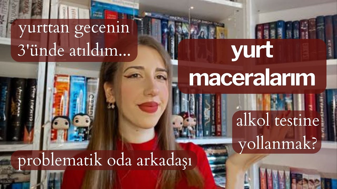 Yurt Anılarım! (Yurttan atılmak, kyk ve özel yurt arasındaki farklar, oda arkadaşları...)