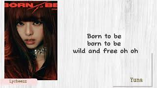 ITZY 'BORN TO BE' LYRICS
