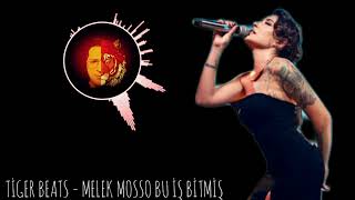 TİGER BEATS   MELEK MOSSO BU İŞ BİTMİŞ REMİX Resimi