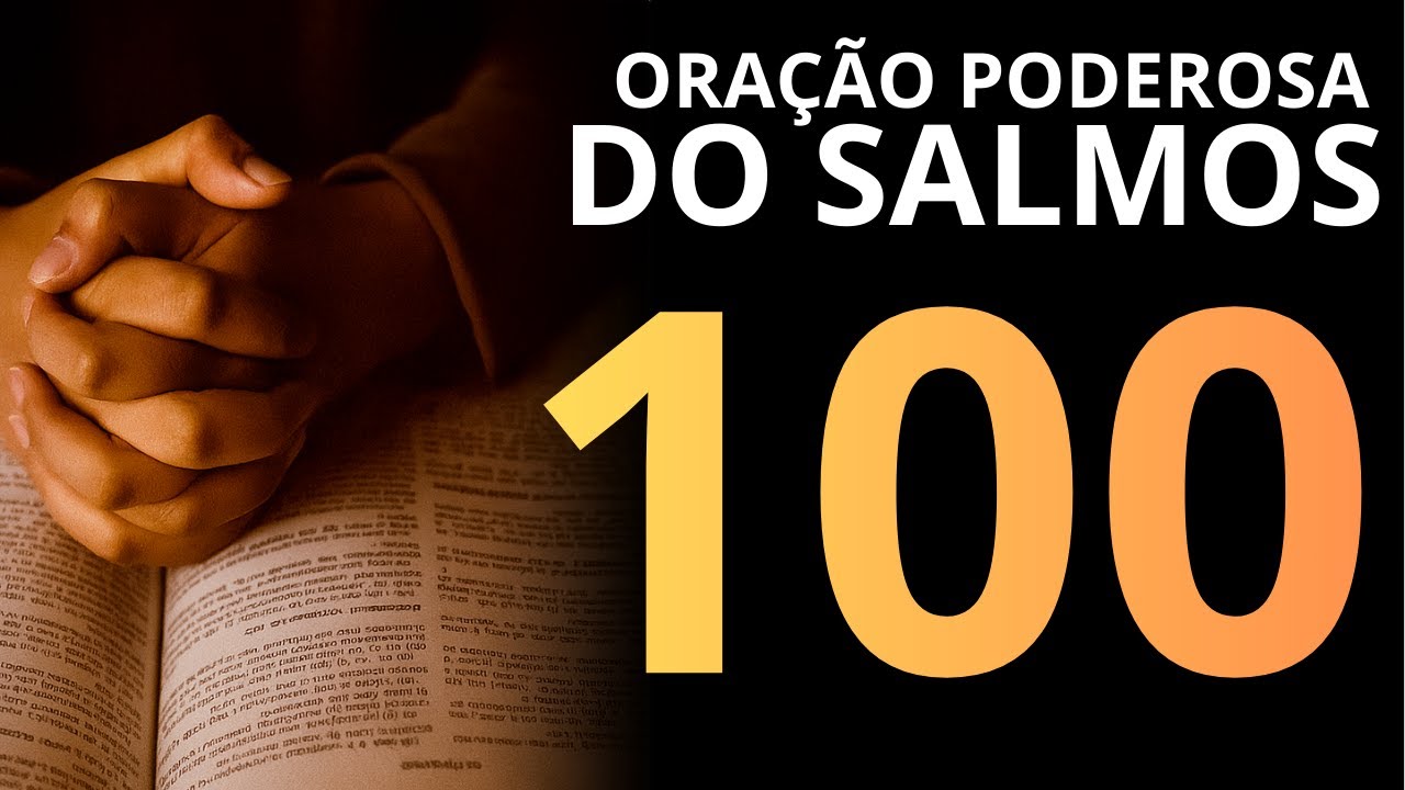 Oraçao poderosa do salmos 100 - 2 horas de oração
