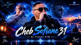  Cheb Sofiane 31  Remix  Rai Algrien 2026  DJ Younes HTM
