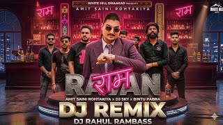 Ram Ravan Remix | Amit Saini Rohtakiya x DJ Rahul Rambass | New Haryanvi Mashup 2026 