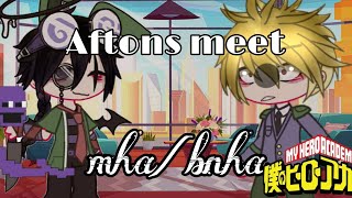 Mha/bnha meet's Afton family|MY AU|FNAF X MHA|