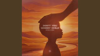 Don't You Worry Child (Extended Mix) - NATAN, feva.