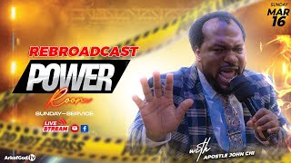 POWER ROOM REBROADCAST SERVICE WITH APOSTLE JOHN CHI (16-03-2025)