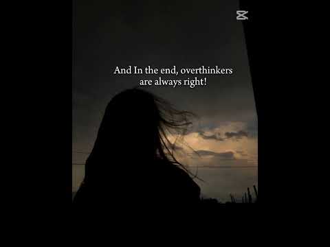 am I right? 🥀🍂 #reality #overthinking